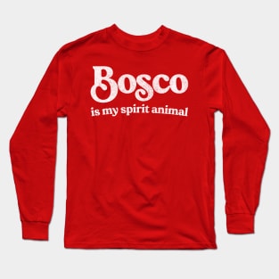 Bosco Is My Spirit Animal Long Sleeve T-Shirt